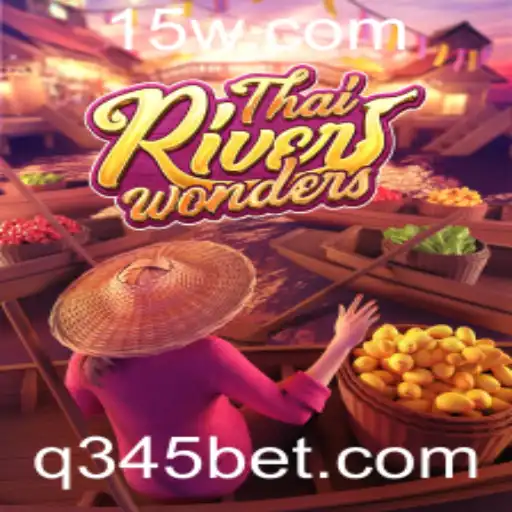Descubra as Maravilhas do ThaiRiverWonders: Um Jogo Apaixonante para os Entusiastas de 345bet